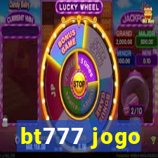 bt777 jogo